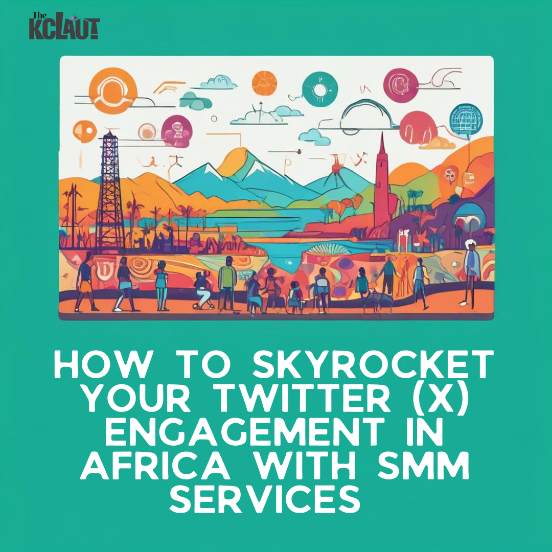 How to Skyrocket Your Twitter (X) Engagement in Africa with SMM Services 