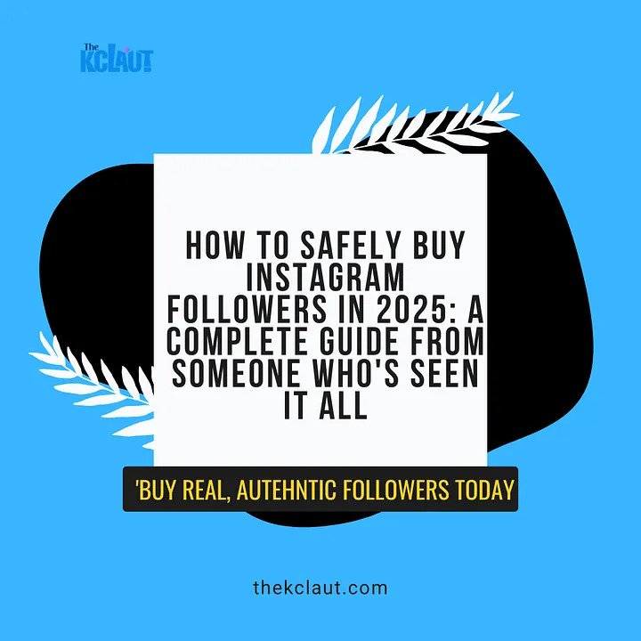 How to Safely Buy Instagram Followers in 2025: A Complete Guide From Someone Who’s Seen It All
