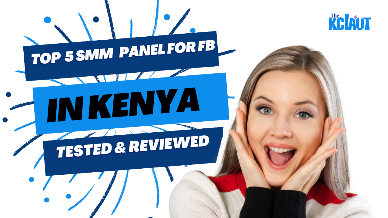 Top 5 SMM Panels for Facebook in Kenya (Tested & Reviewed) 