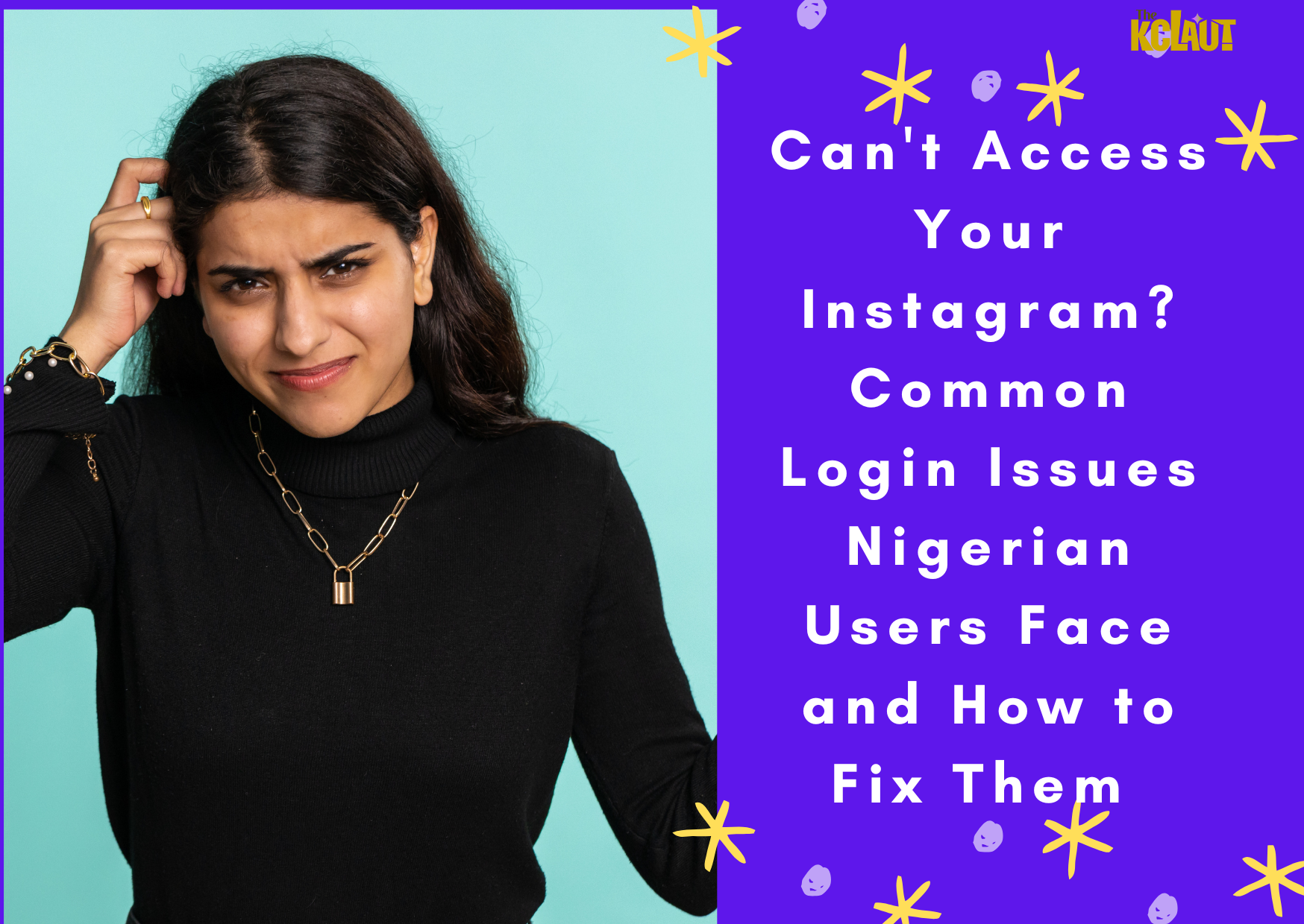 Can't Access Your Instagram? Common Login Issues Nigerian Users Face and How to Fix Them 
