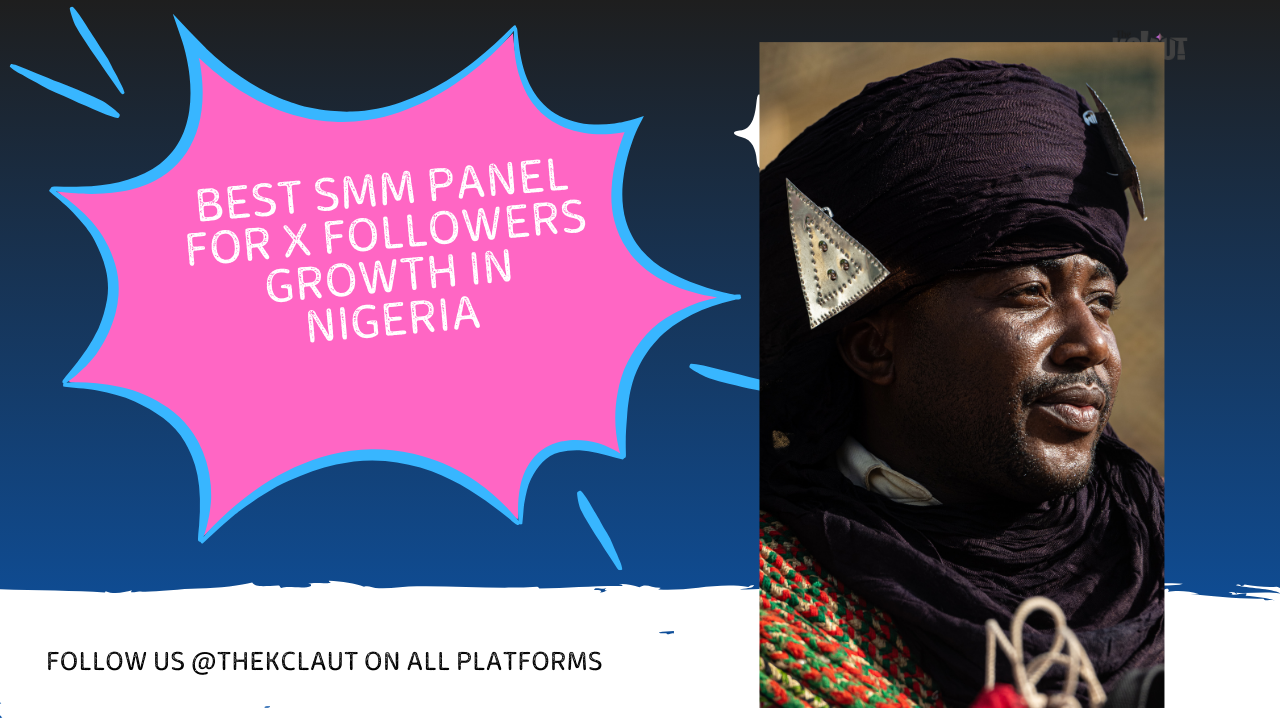 Best SMM Panel for X Followers Growth in Nigeria
