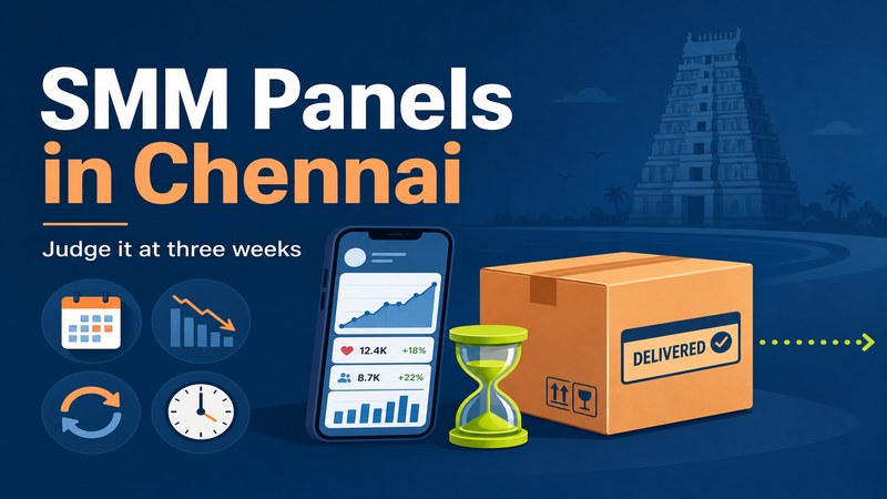 SMM Panel in Chennai: What Happens After the Order Arrives
