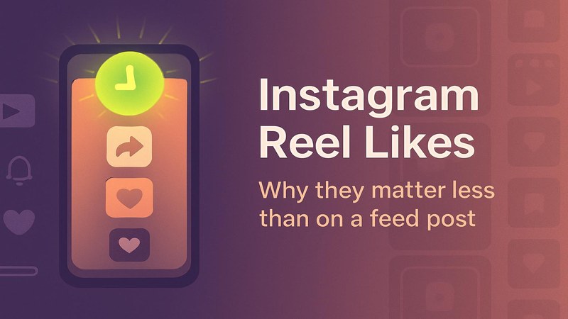 Instagram Reel Likes in India: Why They Matter Less Than on a Feed Post