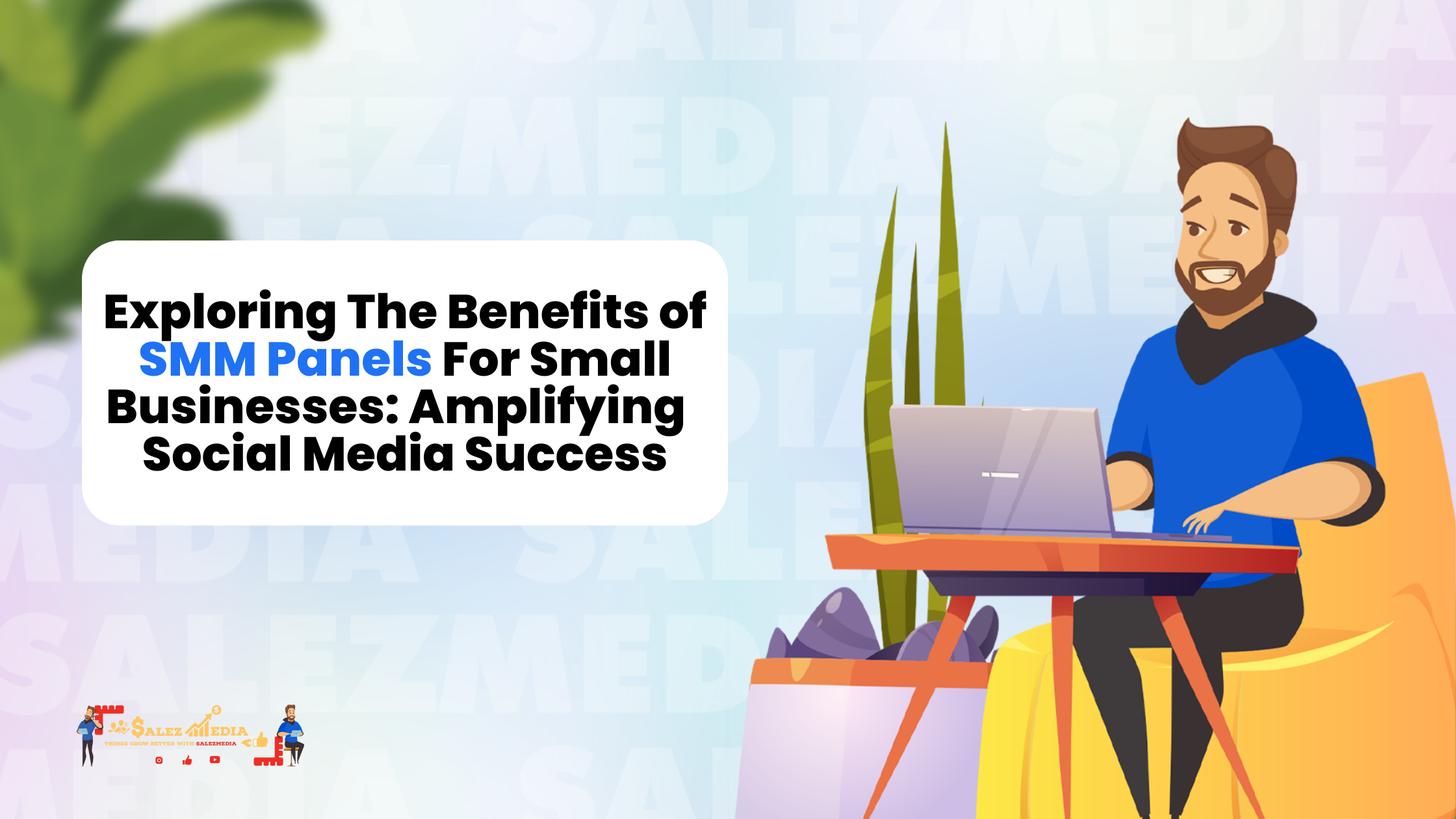 Exploring the Benefits of SMM Panels for Small Businesses: Amplifying Social Media Success