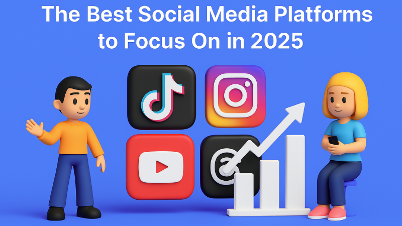 The Best Social Media Platforms to Focus On in 2025 (With Growth Trends)