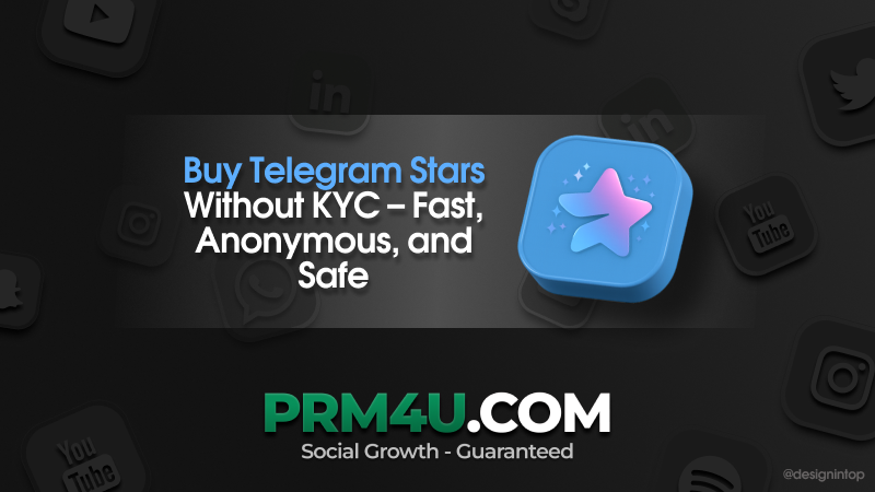 Telegram Stars ohne KYC kaufen – schnell, anonym und sicher