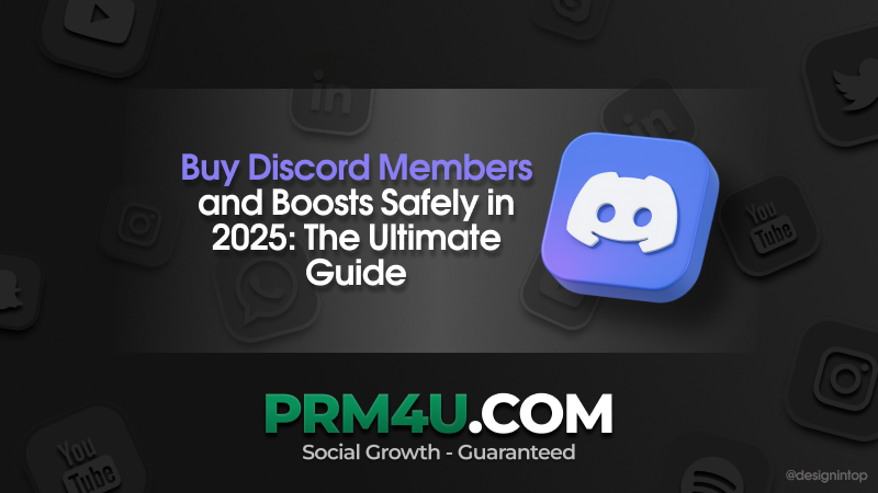 Comprar Miembros y Boosts de Discord de forma segura en 2025: La guía definitiva