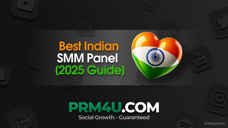 최고의 인도 SMM 패널 – 저렴하고 빠르며 신뢰할 수 있는 소셜 미디어 성장 [2025 가이드]