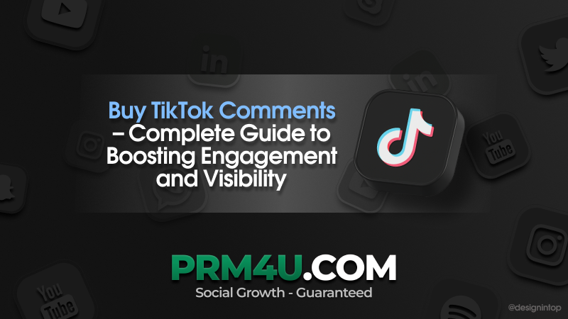Kaufe TikTok-Kommentare – Der vollständige Leitfaden zur Steigerung von Engagement und Sichtbarkeit