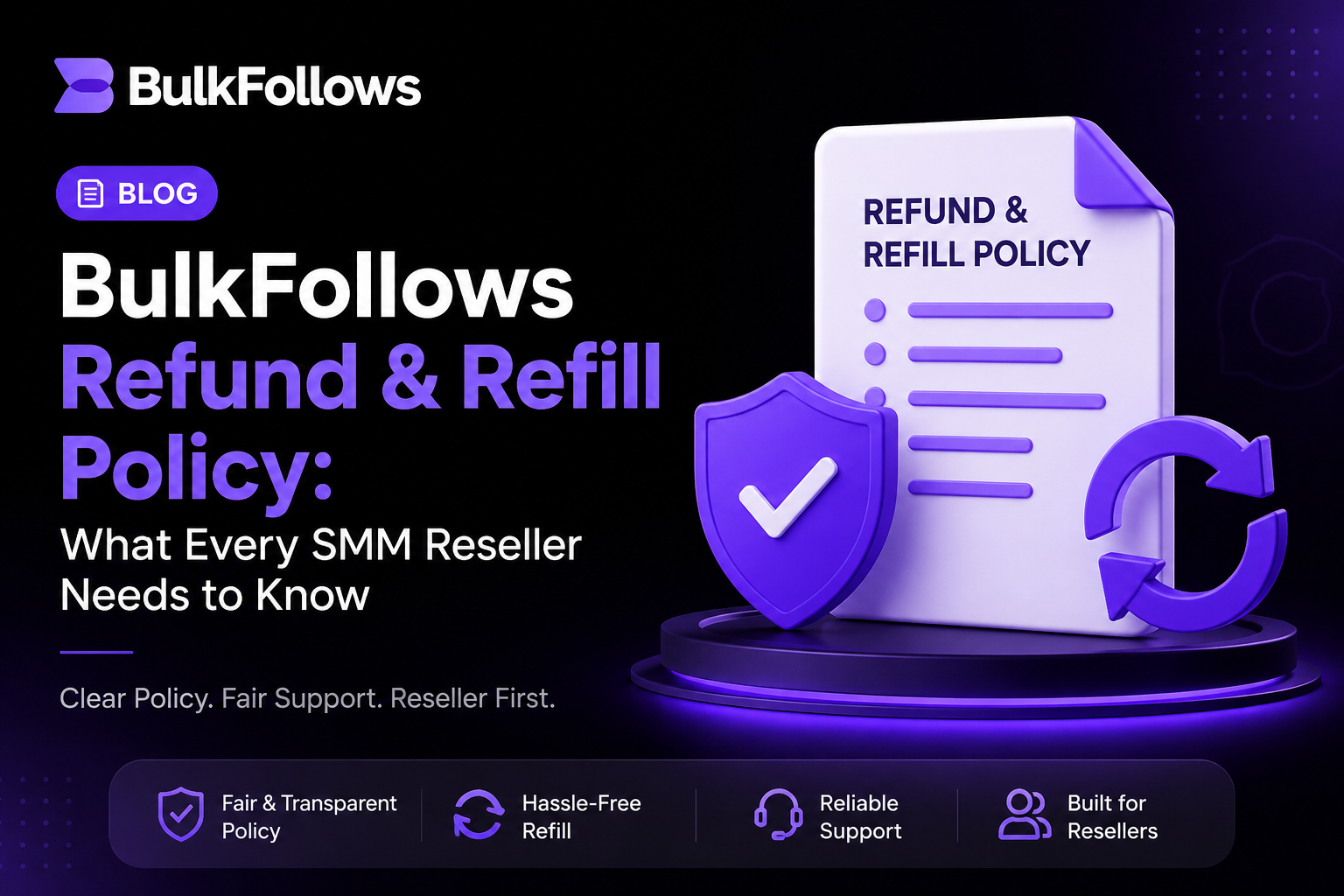 BulkFollows Refund and Refill Policy: What Every SMM Reseller Needs to Know