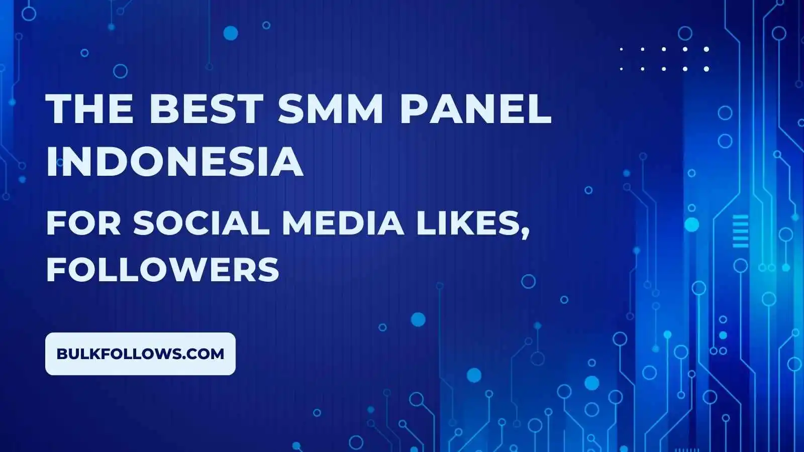 The best smm panel indonesia for social media likes, followers