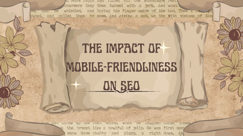 The Impact of Mobile-Friendliness on SEO