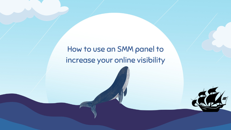 Boost Your Online Visibility: A Comprehensive Guide on Harnessing SMM Panels for Maximum Impact