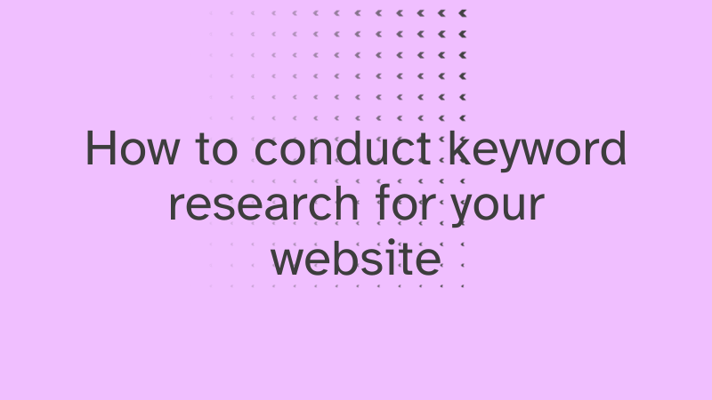 Mastering Keyword Research: A Step-by-Step Guide for Your Website