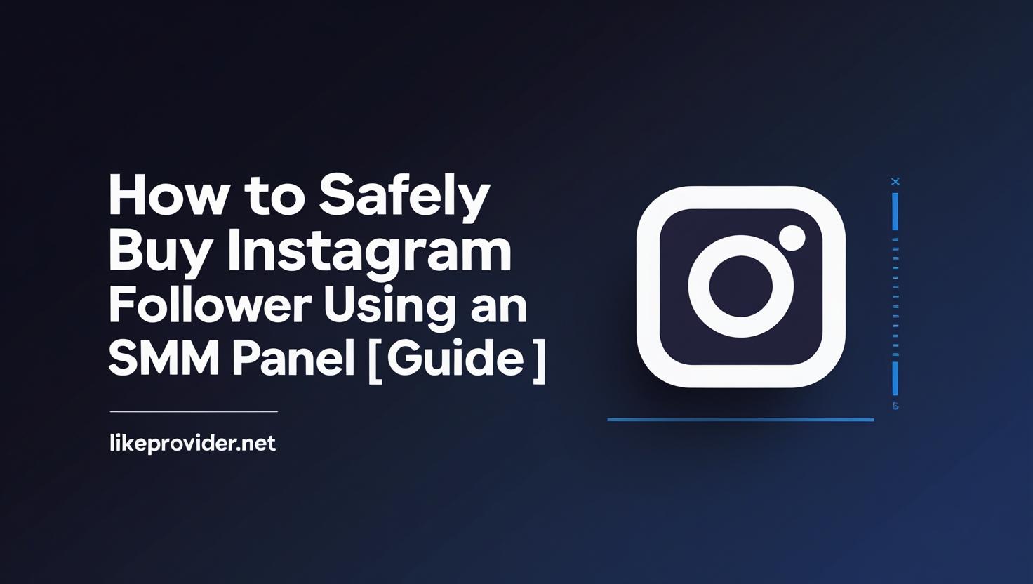 How to Safely Buy Instagram Followers Using an SMM Panel [2025 Guide]