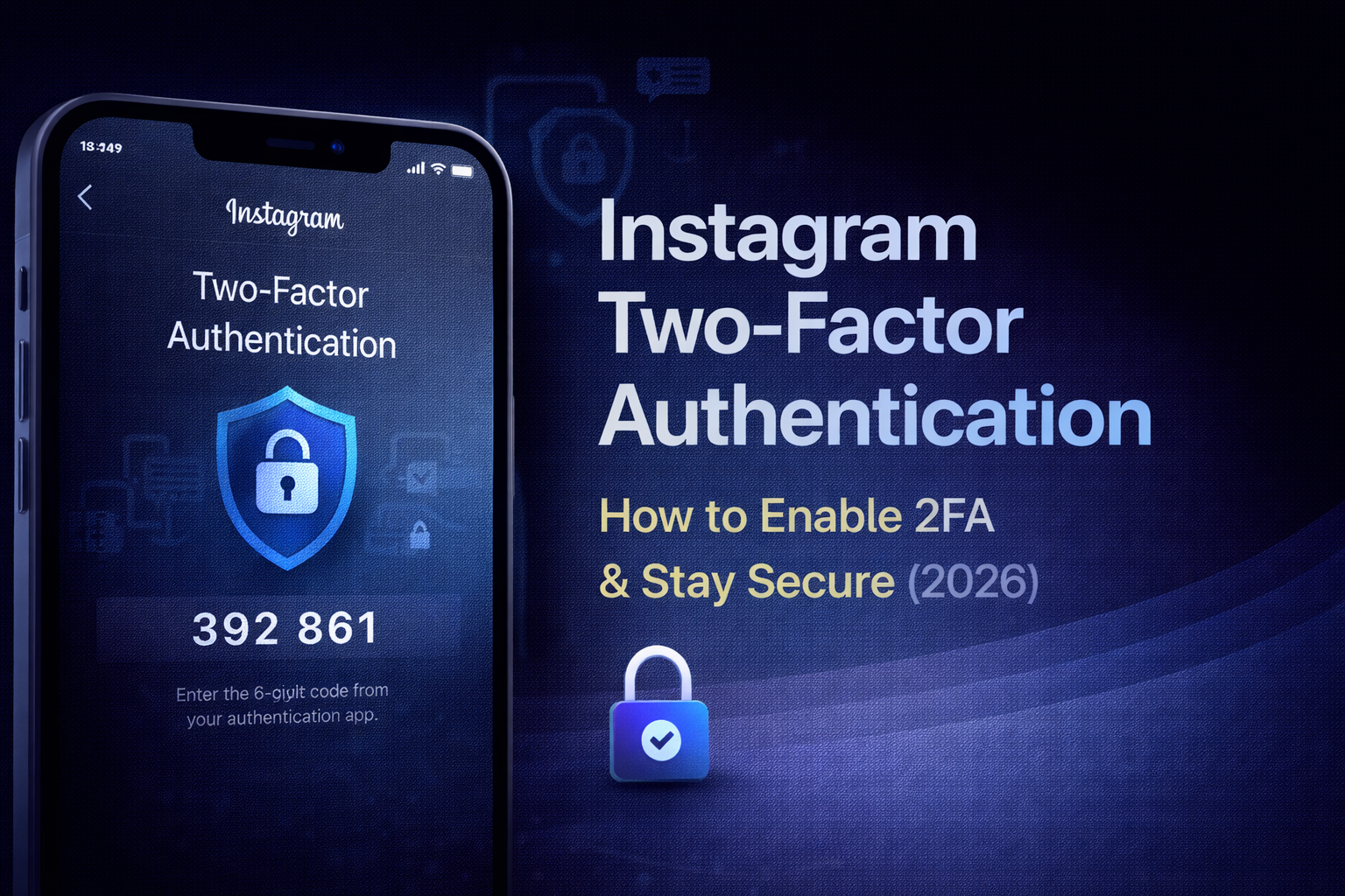 Instagram Two-Factor Authentication – enable 2FA and stay secure