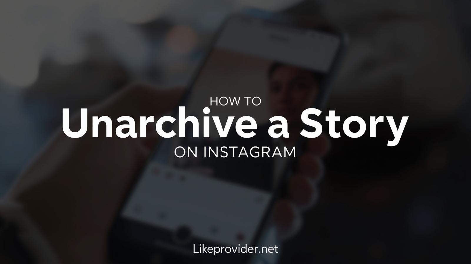How to Unarchive a Story on Instagram (Step-by-Step Guide)