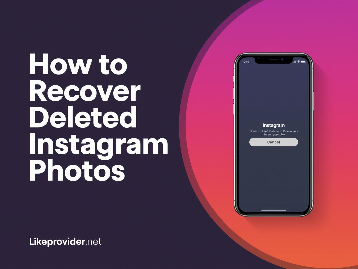 How to Recover Deleted Instagram Photos (2025 Complete Guide)
