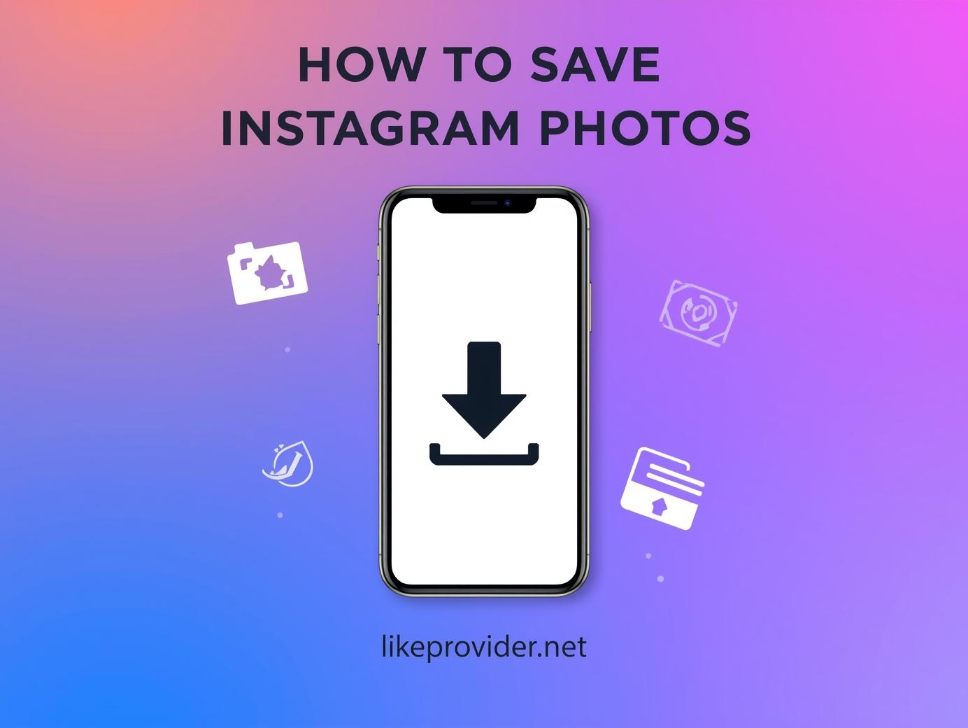 How to Save Instagram Photos in 2025 (Quick & Easy Guide)