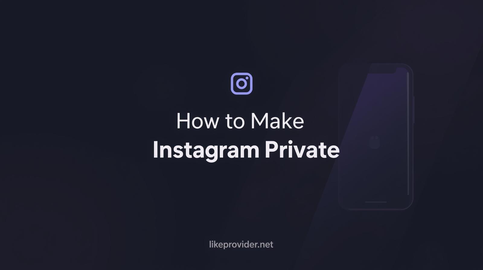 How to Make Your Instagram Account Private (Step-by-Step Guide)