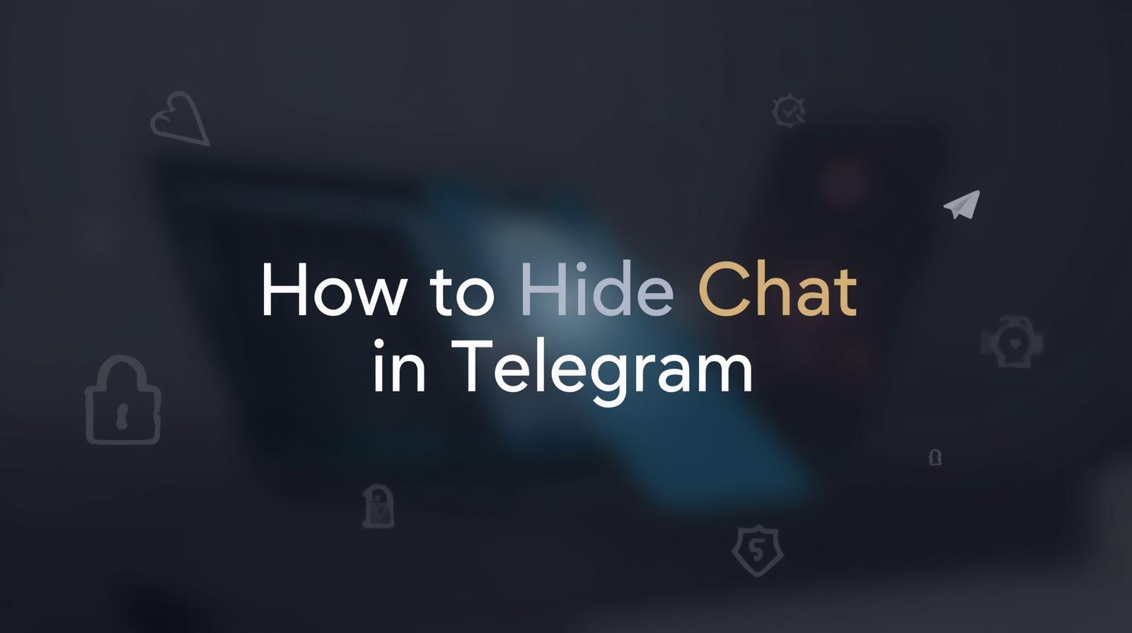 How to Hide Chat in Telegram (Step-by-Step Guide 2026)