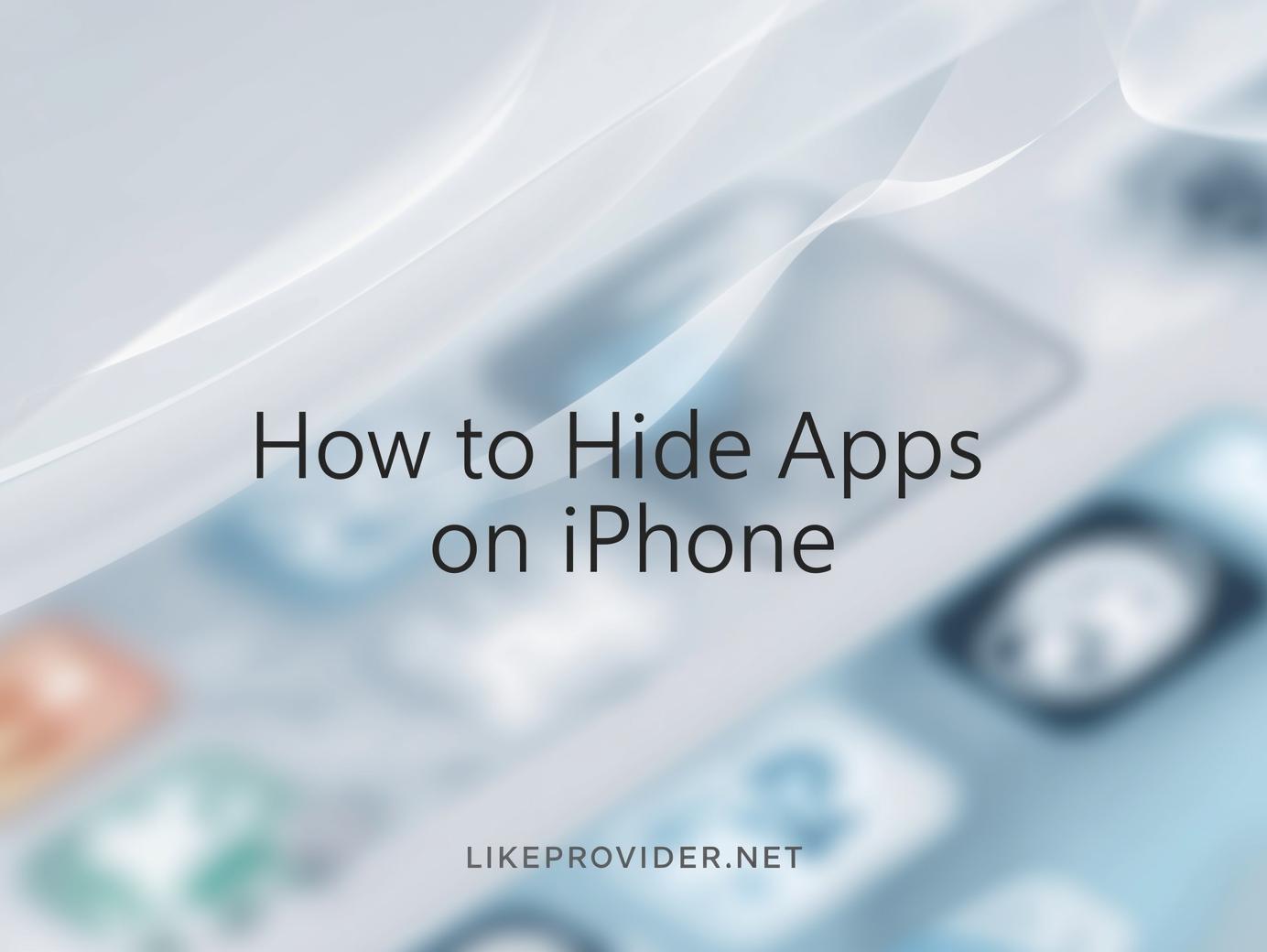 How to Hide Apps on iPhone (Ultimate 2025 Privacy Guide – Works on All Models!)