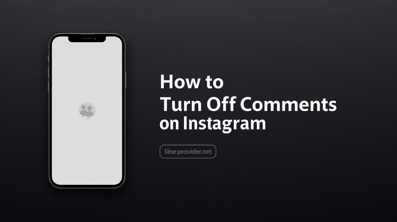 How to Turn Off Comments on Instagram (Step-by-Step Guide)