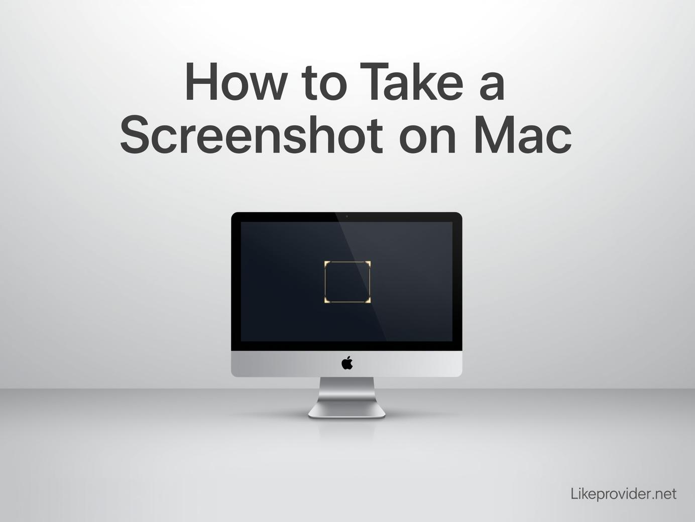 How to Take a Screenshot on Mac (2025 Guide for Beginners)
