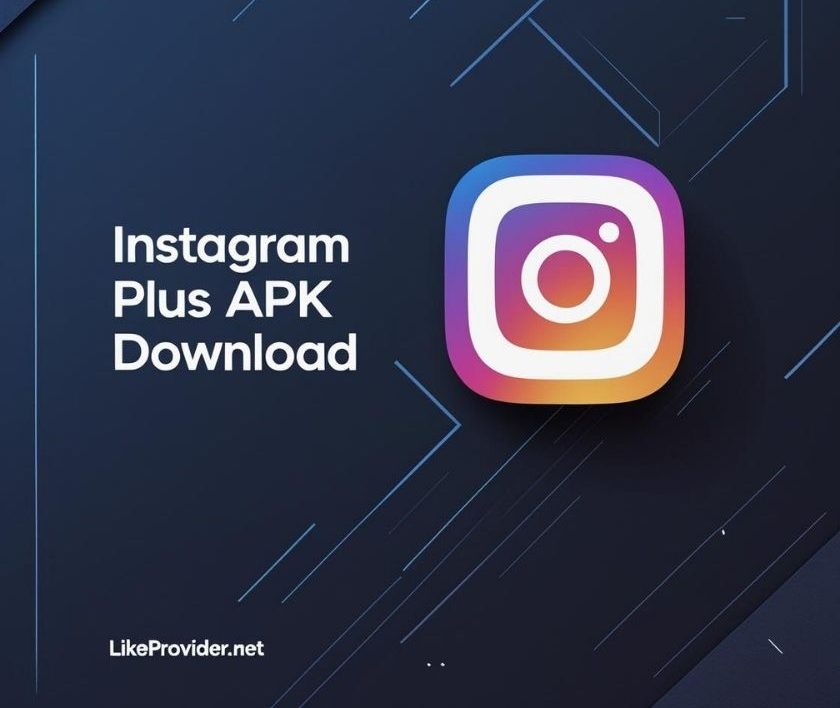 Instagram Plus APK Download (2025 Guide): Features, Safety And Alternatives
