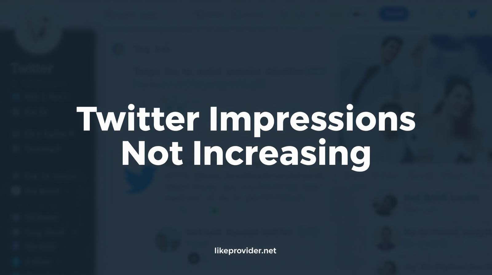 Why Are My Twitter Impressions Not Increasing? (Real Reasons & Fixes)