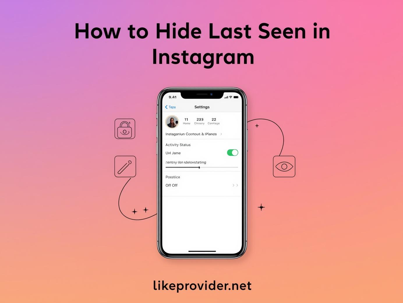 How to Hide Last Seen in Instagram: The Ultimate Privacy Guide
