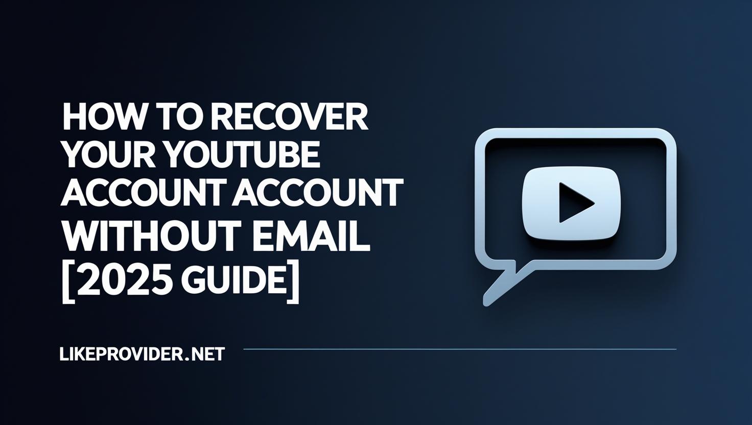 YouTube Account Recovery Without Email Access [2025]