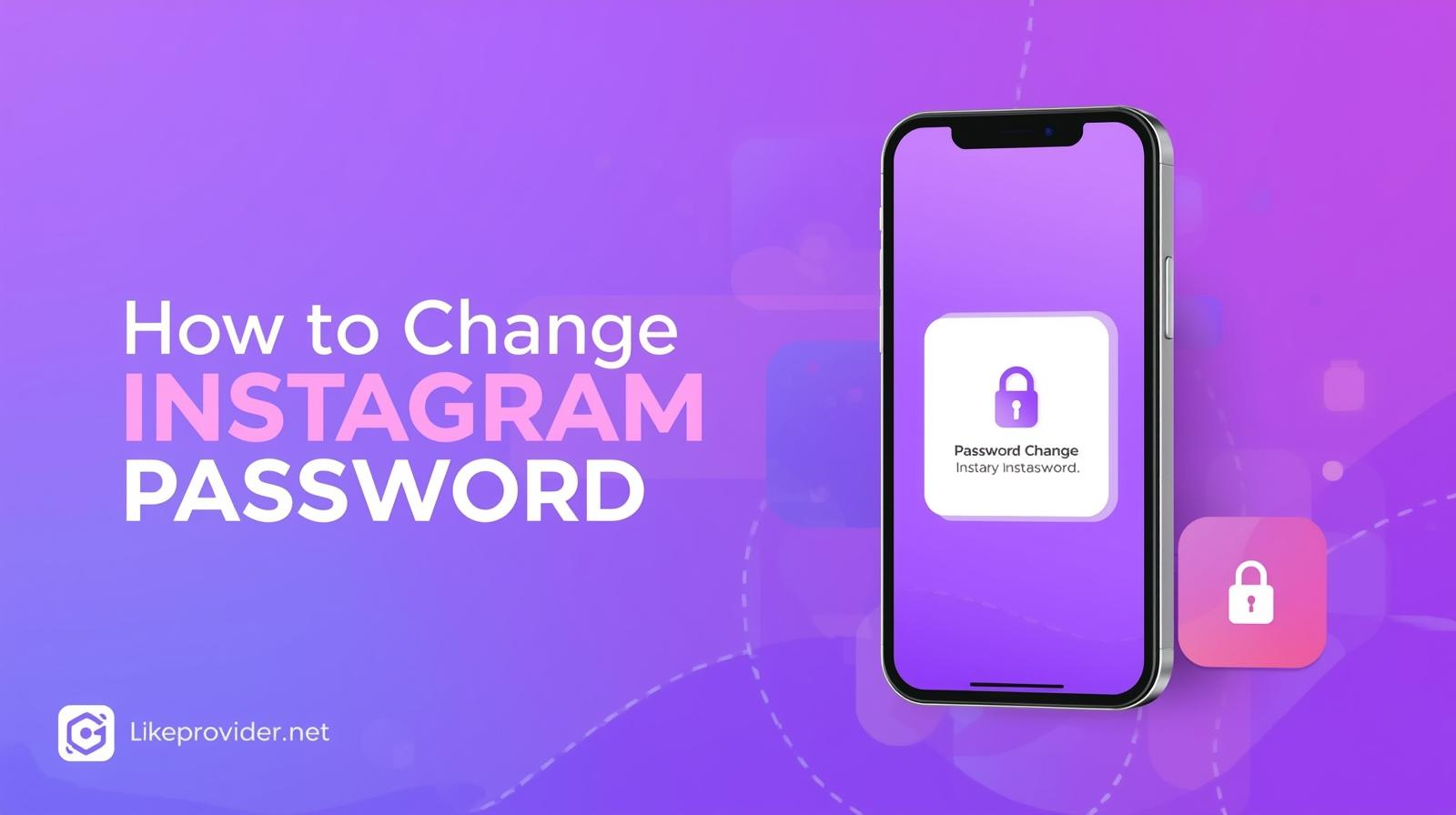 How to Change Instagram Password (Step-by-Step & Updated 2025 Guide)