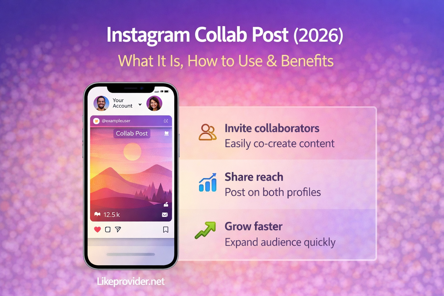 Instagram Collab Post 2026 – what it is, how to invite collaborators, share reach and grow faster