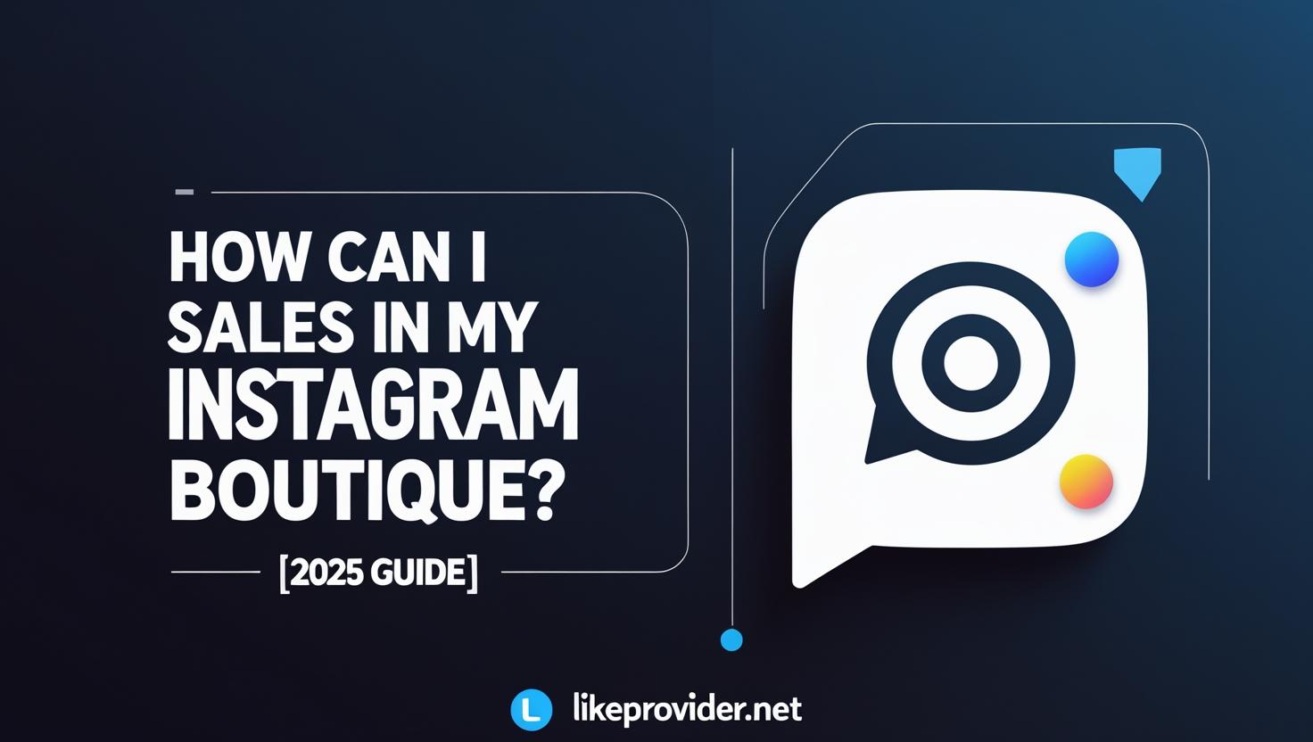How to Boost Sales in Your Instagram Boutique? [2025 Guide]