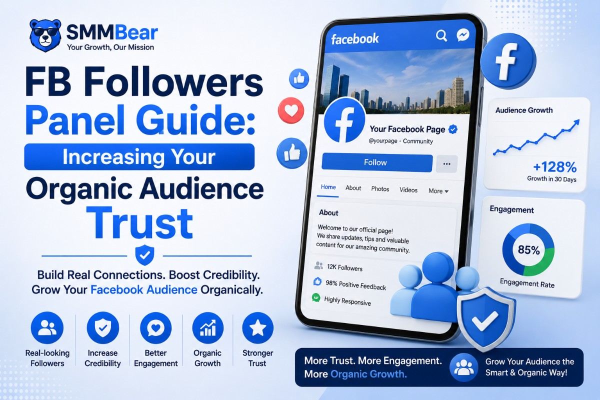 FB Followers Panel Guide: Increasing Your Organic Audience Trust