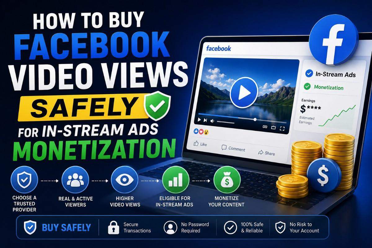 How to Buy Facebook Video Views Safely for In-Stream Ads Monetization