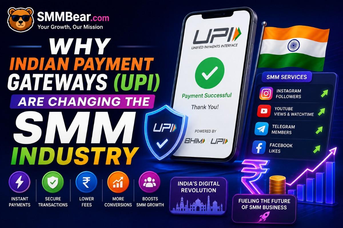 Why Indian Payment Gateways (UPI) Are Changing the SMM Industry