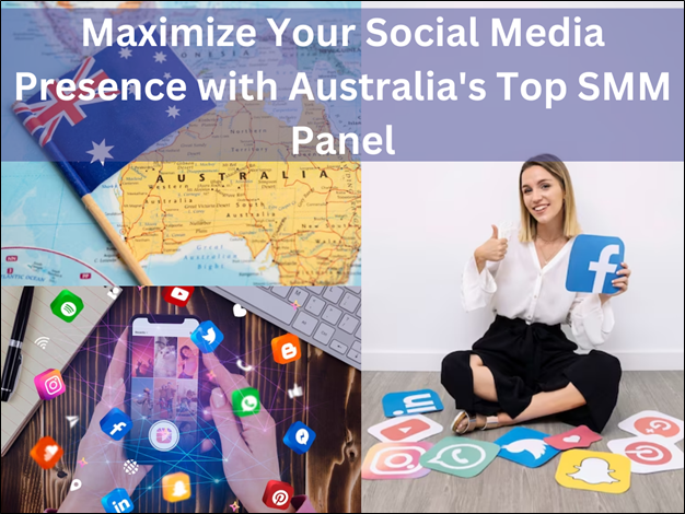 Maximize Your Social Media Presence with Australia's Top SMM Panel