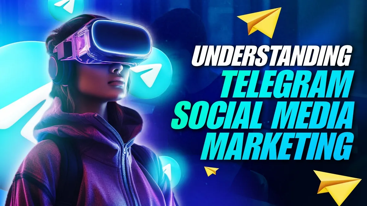 Understanding The Telegram Social Media Marketing