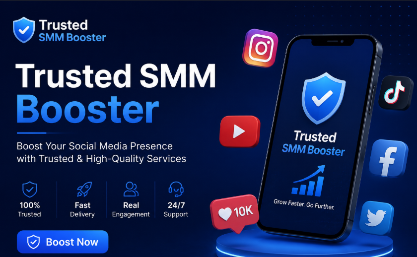 Trusted SMM Booster: The Smart Way to Grow Your Social Media Presence in 2026