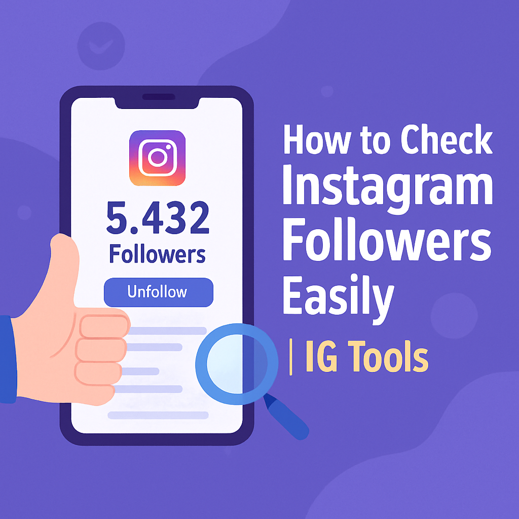 Easy Ways to Check Instagram Followers How to Check Instagram Followers