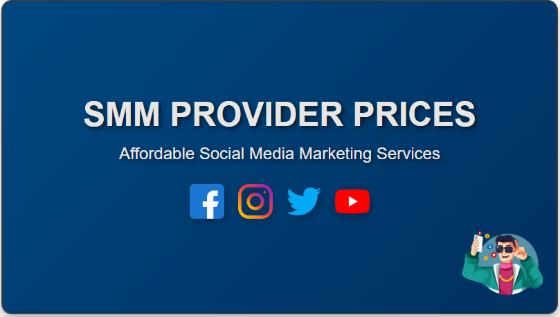 SMM Provider Prices: What You Need to Know in 2024