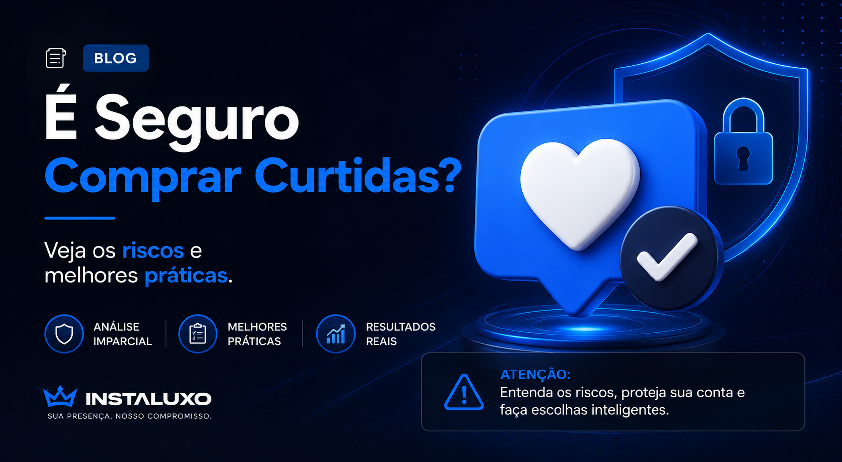 É Seguro Comprar Curtidas? Veja os Riscos Reais e as Melhores Práticas em 2026