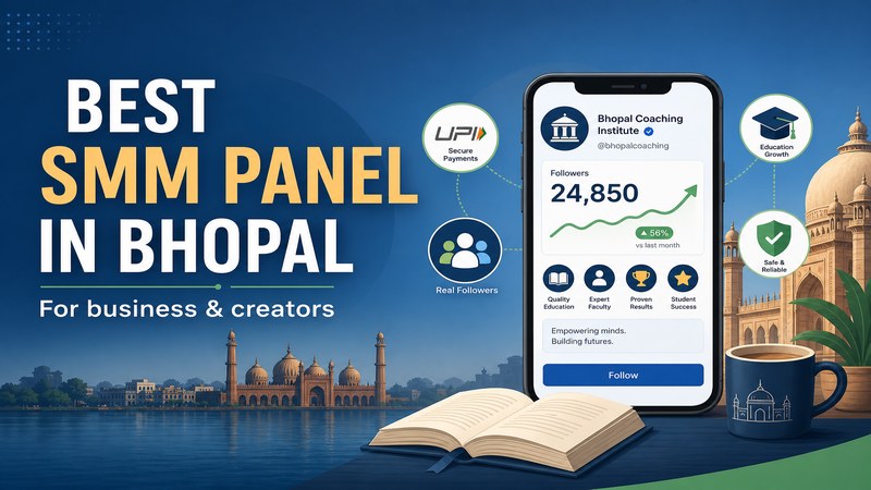 Best SMM Panel in Bhopal for Business & Creators