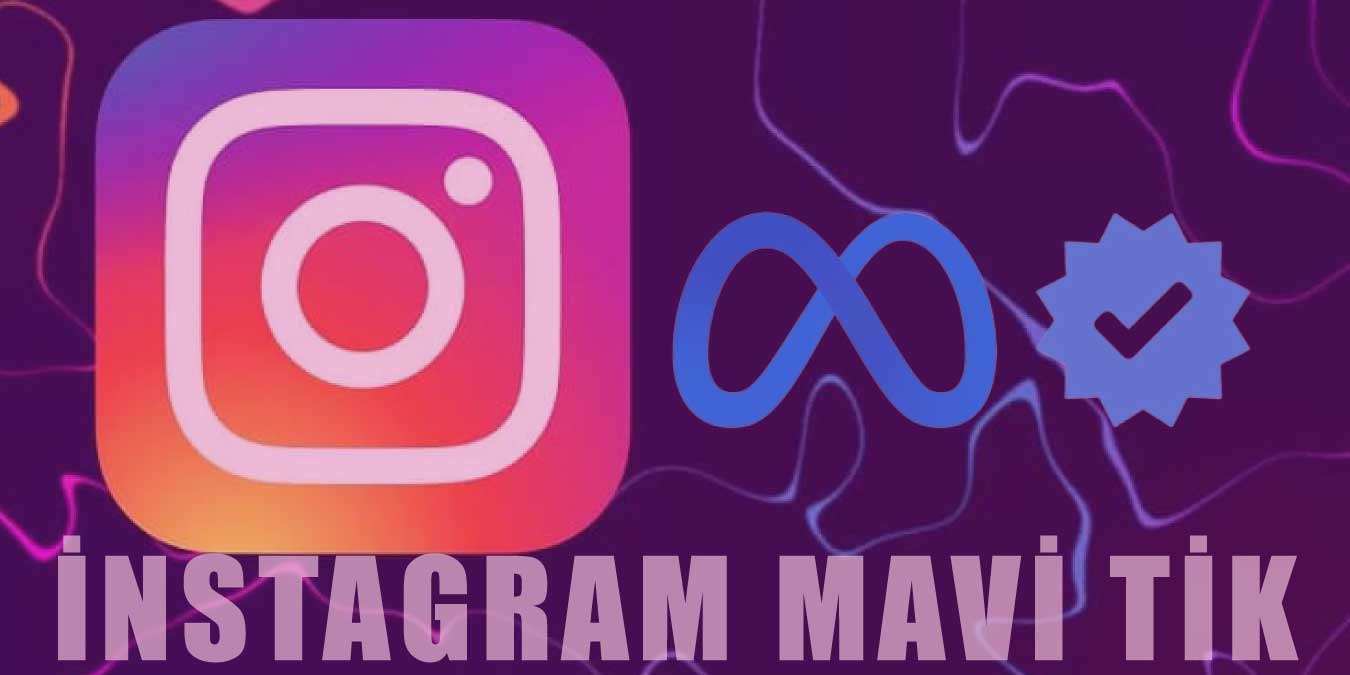 Instagram'da Mavi Tik Nasıl Alınır?