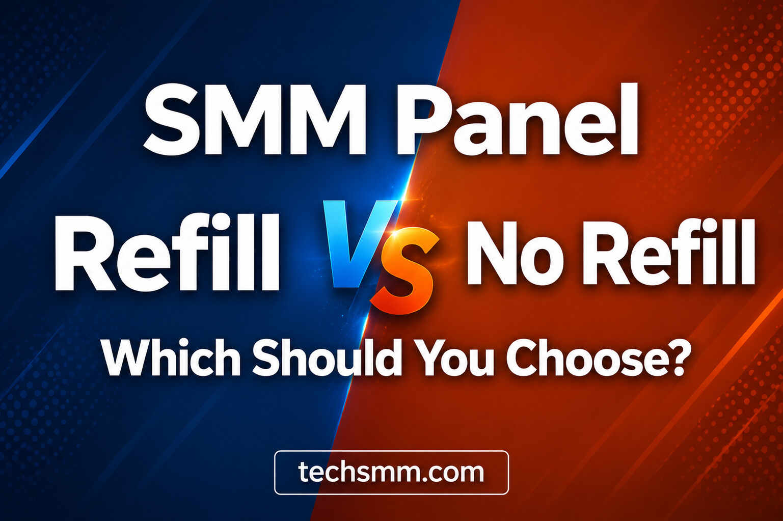 SMM Panel Refill vs No Refill: Which Should You Choose? 