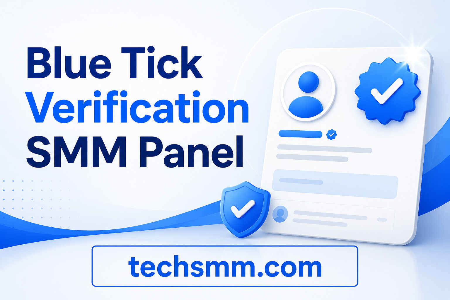 Blue Tick Verification SMM Panel Guide for Safe Service