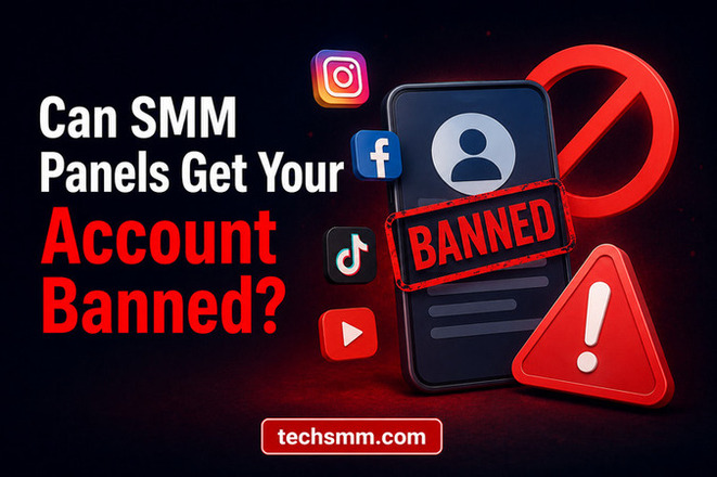 Can SMM Panels Get Your Account Banned?
