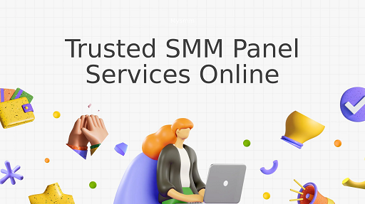 Trusted SMM Panel